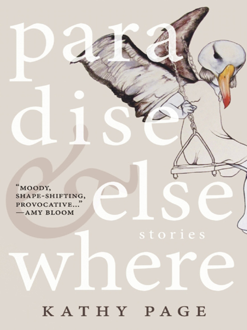 Détails du titre pour Paradise and Elsewhere par Kathy Page - Disponible